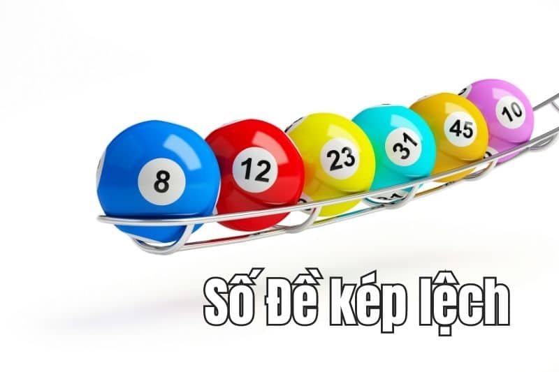 Đề Kép Lệch Là Gì? Cách Soi Cầu Đề Kép Lệch Hiệu Quả Những con số được tính là đề kép lệch