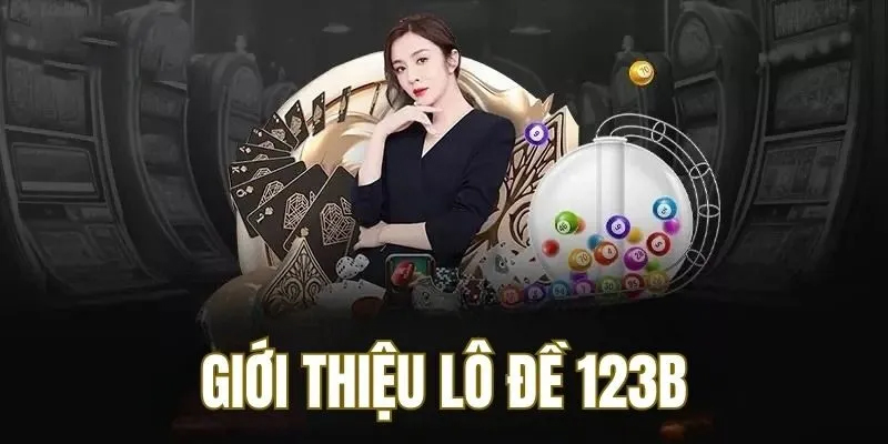 ▷ Top 10 Trang Đánh Lô Đề Online Uy Tín ✔️ 1 Ăn 99 Giới thiệu về ứng dụng lô đề 123B