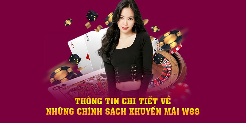 ▷ Top 10 Trang Casino Online Uy Tín Nhất VN (Sòng Bạc Trực Tuyến) Thông tin về chương trình khuyến mãi casino W88